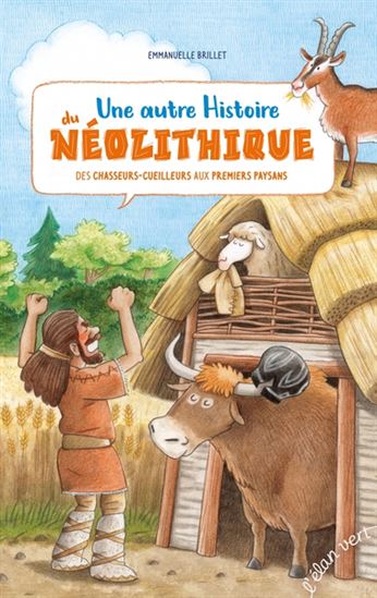 Une autre histoire du néolithique - EMMANUELLE BRILLET