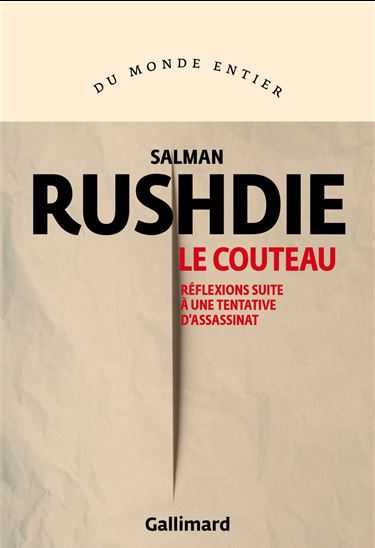 Le Couteau : réflexions suite à une tentative d&#39;assassinat - SALMAN RUSHDIE
