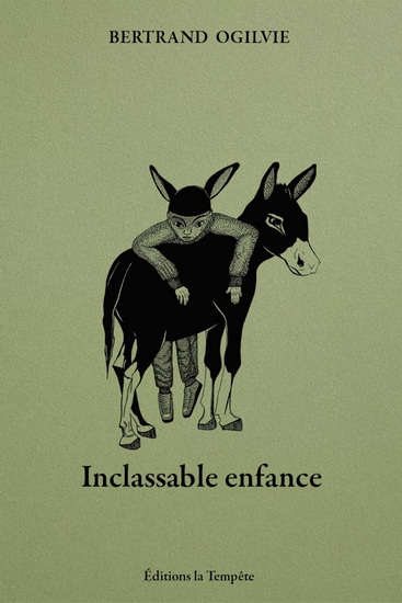 Inclassable enfance - BERTRAND OGILVIE