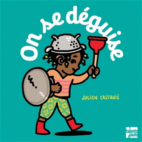 On se déguise - JULIEN CASTANIÉ