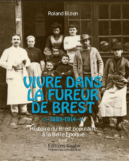 Vivre dans la fureur de Brest - RONAN BIZIEN