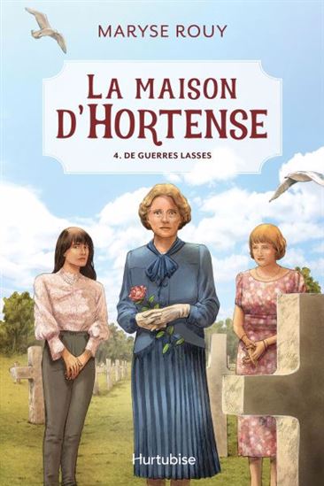 La Maison d&#39;Hortense T.04 De guerres lasses - MARYSE ROUY