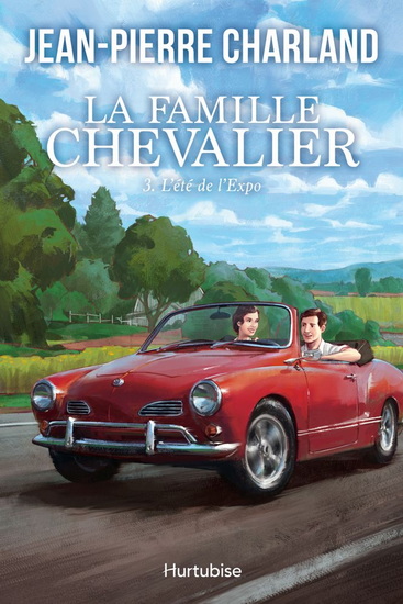 La Famille chevalier T.03 L&#39;été de l&#39;Expo - JEAN-PIERRE CHARLAND