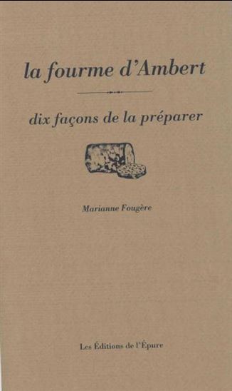La Fourme d&#39;Ambert : dix façons de la préparer - MARIANNE FOUGÈRE