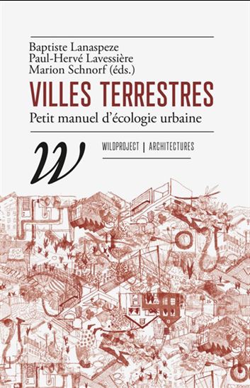Villes terrestres : petit manuel d&#39;écologie urbaine - COLLECTIF