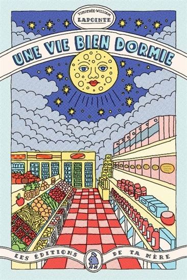 Une vie bien dormie - TIMOTHÉE-WILLIAM LAPOINTE