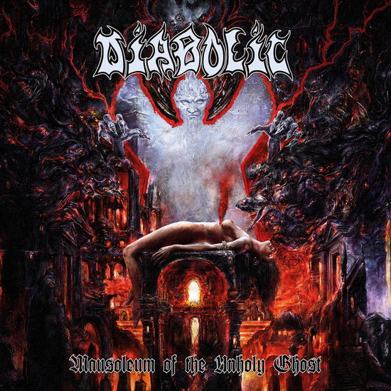 Mausoleum Of The Unholy Ghost - DIABOLIC