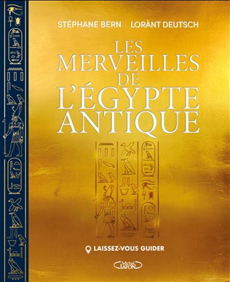 Laissez-vous guider : les merveilles de l&#39;Egypte antique - STÉPHANE BERN - LORÀNT DEUTSCH