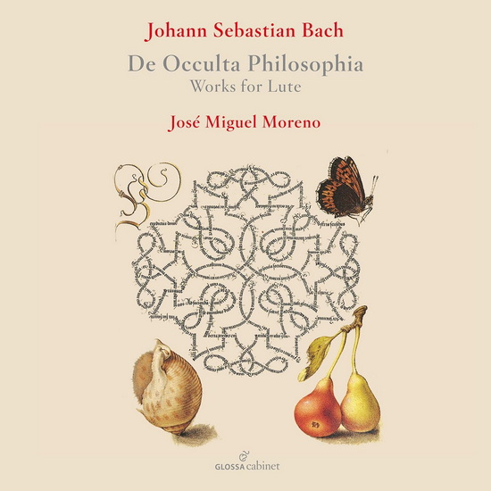 J.S. Bach: De occulta philosophia - Works for lute - JOHANN SEBASTIAN BACH