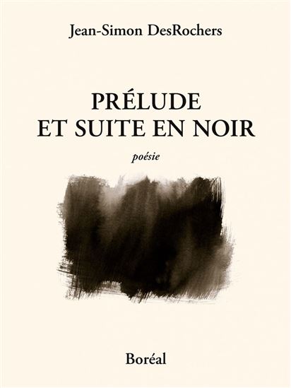 Prélude et suite en noir - JEAN-SIMON DESROCHERS