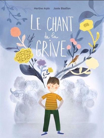 Le Chant de la grive - MARTINE ARPIN - JOSÉE BISAILLON