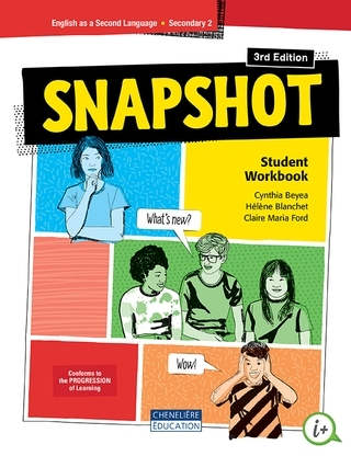 Snapshot: English as a Second Language: Secondary 2: Student Workbook Combo - Print Version and Digital Version with Magazine 3rd ed. - CYNTHIA BEYEA & AL