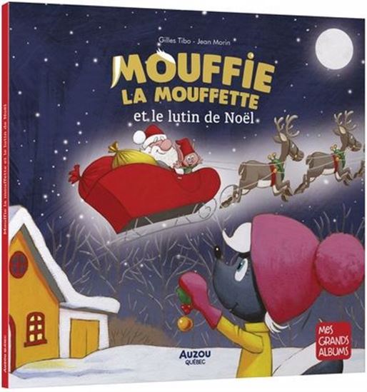 Mouffie la mouffette et le lutin de Noël - GILLES TIBO - JEAN MORIN