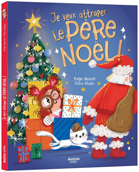 Je veux attraper le Père Noël ! - FIDJIE MARTELL - EDITA HAJDU