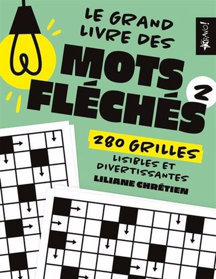 Le Grand livre des mots fléchés T.02 N. éd. - LILIANE CHRÉTIEN