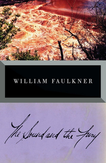 The Sound and the Fury - WILLIAM FAULKNER