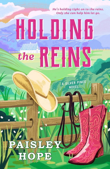 Holding the Reins: A Silver Pines Novel - PAISLEY HOPE