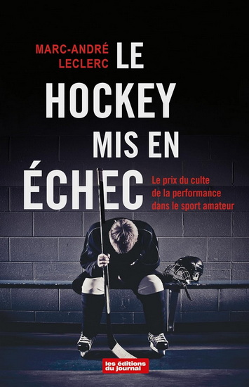 Le Hockey mis en échec - MARC-ANDRÉ LECLERC
