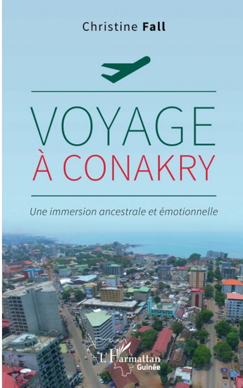 Voyage à Conakry : une immersion ancestrale et émotionnelle - CHRISTINE FALL