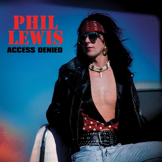 Access Denied (9 bonus tracks) - PHIL LEWIS