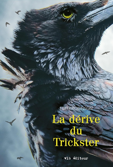 La Dérive du Trickster - EDEN ROBINSON
