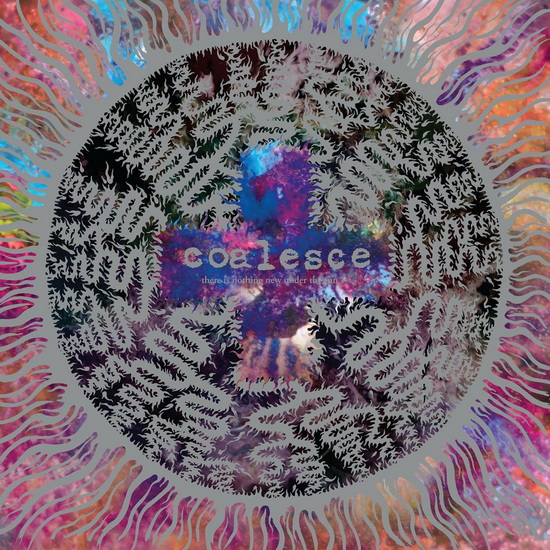There Is Nothing New Under The Sun + - COALESCE