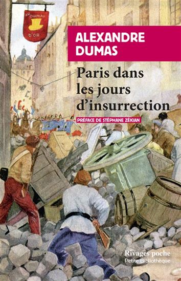 Paris dans les jours d&#39;insurrection : mémoires - ALEXANDRE DUMAS