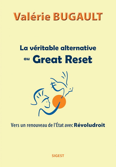 Véritable alternative au Great Reset : vers un renouveau de l&#39;État avec Révoludroit - VALÉRIE BUGAULT