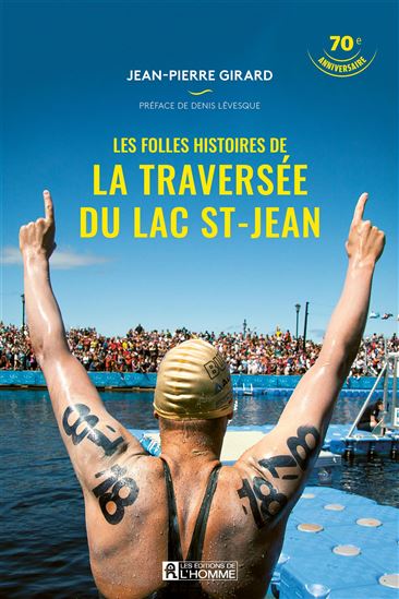 Les Folles histoires de la traversée du lac St-Jean - JEAN-PIERRE GIRARD