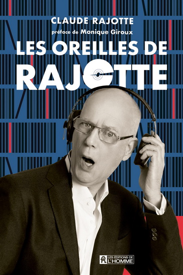 Les Oreilles de Rajotte - CLAUDE RAJOTTE