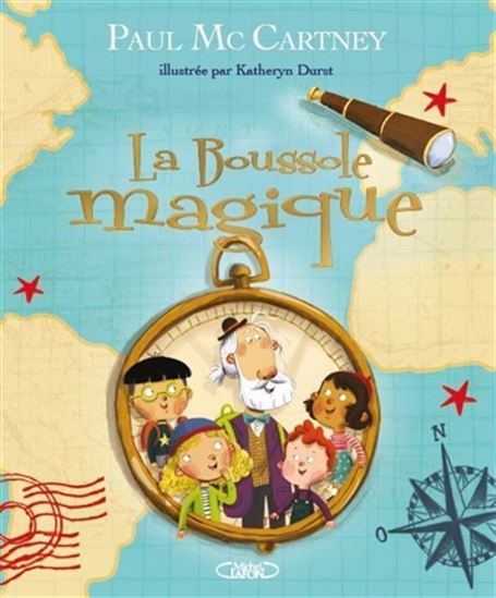 La Boussole magique N. éd. - PAUL MCCARTNEY - KATHRYN DURST