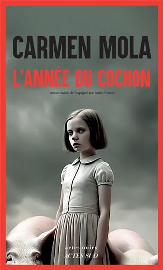 L'Année du cochon - CARMEN MOLA