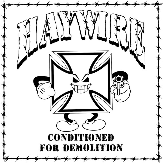 Conditioned For Demolition - HAYWIRE