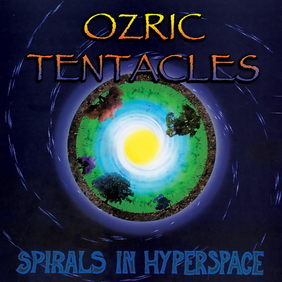 Spirals In Hyperspace - OZRIC TENTACLES