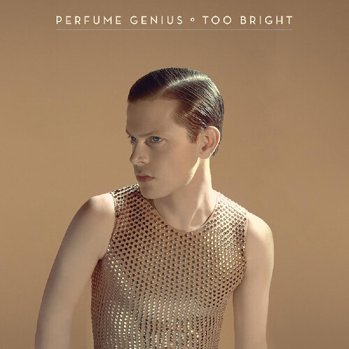 Too Bright (Vinyle - 10th Anniversary Ed.) - PERFUME GENIUS