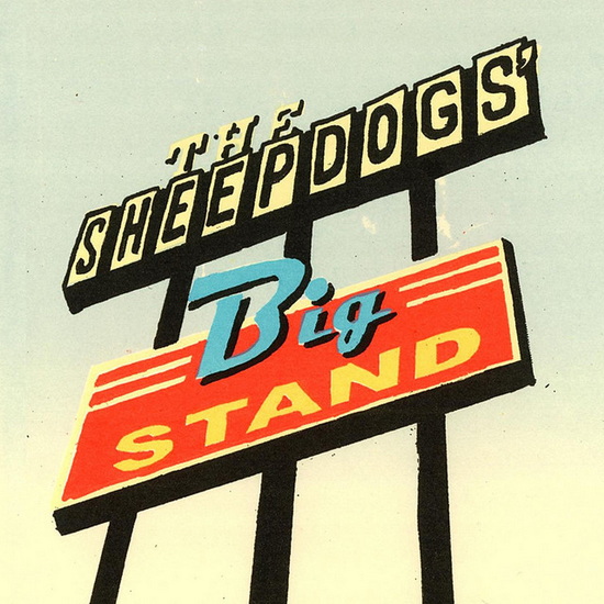 The Sheepdogs' Big Stand - THE SHEEPDOGS