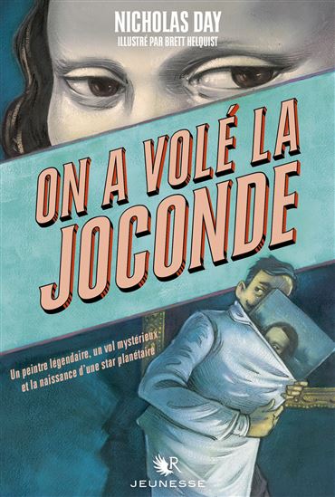 On a volé la Joconde - NICHOLAS EDWARD DAY - BRETT HELQUIST