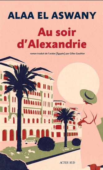 Au soir d&#39;Alexandrie - ALAA EL ASWANY