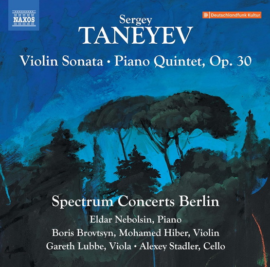 Taneyev: Violin Sonata: Piano Quintet, Op. 30 - SERGEY IVANOVICH TANEYEV
