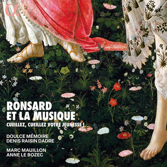 Ronsard et la musique - Cueillez, cueillez votre jeunesse! - VARIOUS