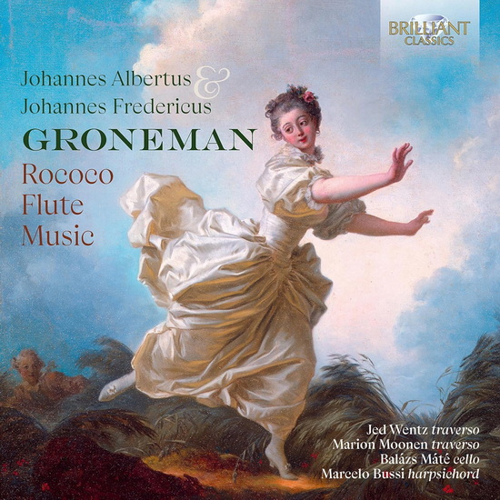 J.A. Groneman & J.F. Groneman: Rococo Flute Music - J. A. GRONEMAN - J. F. GRONEMAN