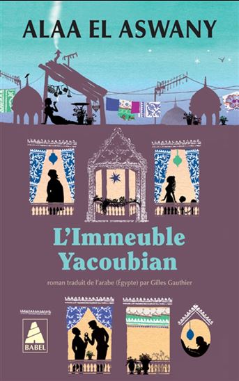 L&#39;Immeuble Yacoubian N. éd. - ALAA EL ASWANY