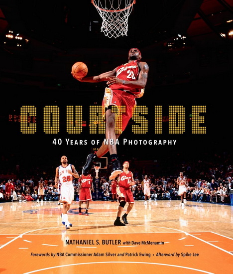 Courtside: 40 Years of NBA Photography - NATHANIEL BUTLER
