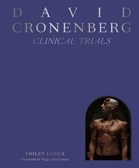 David Cronenberg: Clinical Trials - VIOLET LUCCA
