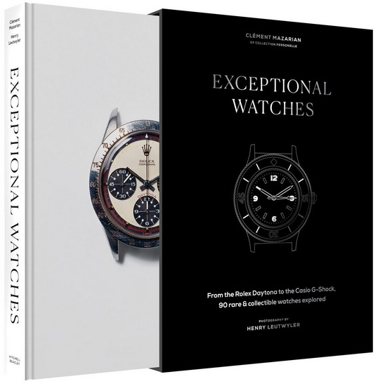 Exceptional Watches: From the Rolex Daytona to the Casio G-Shock, 90 rare and collectable watches explored - CLÉMENT MAZARIAN