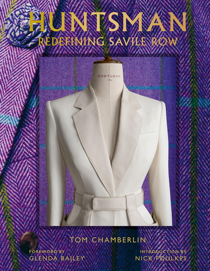 Huntsman: Redefining Savile Row - TOM CHAMBERLIN