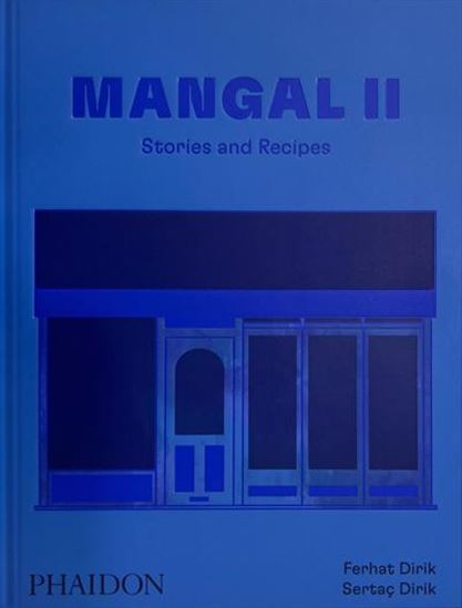 Mangal II: Stories and Recipes - FERHAT AND SERTAÇ DIRIK