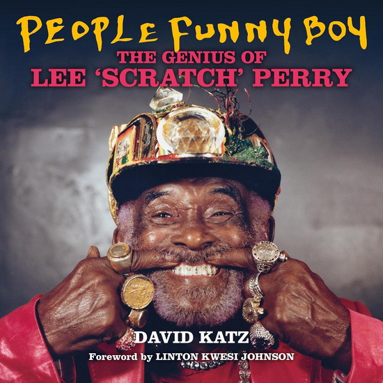 People Funny Boy: The Genius of Lee &#39;Scratch&#39; Perry - DAVID KATZ