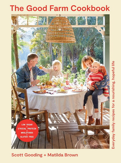 The Good Farm Cookbook - SCOTT GOODING