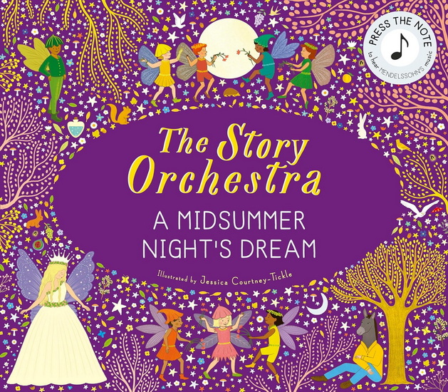 The Story Orchestra: A Midsummer Night's Dream - JESSICA COURTNEY-TICKLE